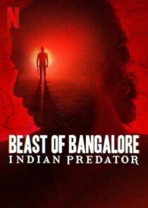 دانلود سریال هندی Beast of Bangalore: Indian Predator384403-396689208