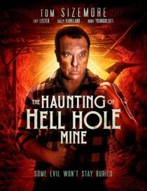 دانلود فیلم The Haunting of Hell Hole Mine 2023383938-1975135135