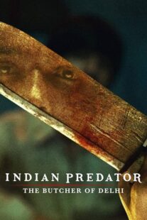 دانلود سریال هندی Indian Predator: The Butcher of Delhi384402-211637983