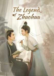 دانلود سریال The Legend of Zhuohua382611-2041249184