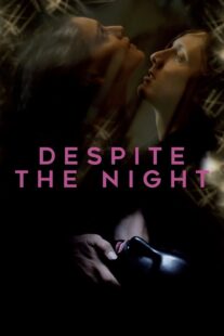 دانلود فیلم Despite the Night 2015382951-514918867