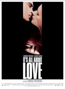 دانلود فیلم It’s All About Love 2003387412-1372376044