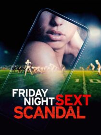 دانلود فیلم Friday Night Sext Scandal 2024392056-1065527051