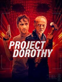 دانلود فیلم Project Dorothy 2024391077-866819177