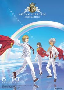 دانلود انیمه King of Prism: Pride the Hero 2017390569-994648799