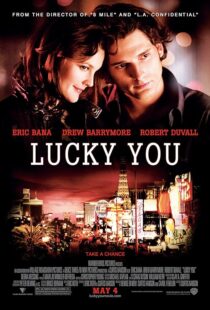 دانلود فیلم Lucky You 2007391903-214520654