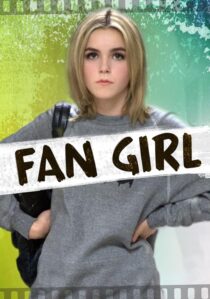 دانلود فیلم Fan Girl 2015391838-1998786209