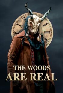 دانلود فیلم The Woods Are Real 2024394075-2018638465