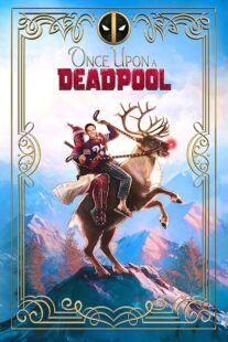 دانلود فیلم Once Upon a Deadpool 2018394228-1607734692