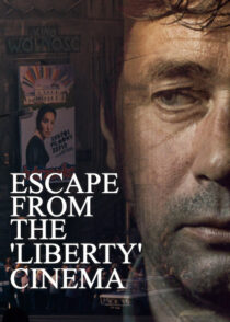 دانلود فیلم Escape from the ‘Liberty’ Cinema 1990394460-339488248