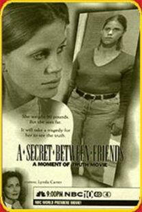 دانلود فیلم A Secret Between Friends: A Moment of Truth Movie 1996394797-782139183