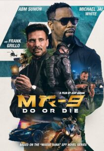 دانلود فیلم MR-9: Do or Die 2023396272-492524900