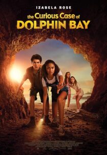 دانلود فیلم The Curious Case of Dolphin Bay 2022395625-1116237060