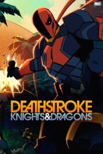 دانلود انیمیشن Deathstroke: Knights & Dragons 2020398659-304595039