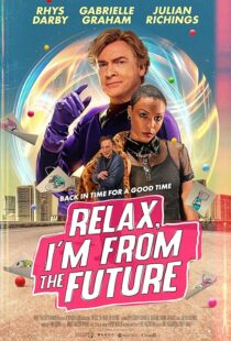 دانلود فیلم Relax, I’m from the Future 2022399873-884239010