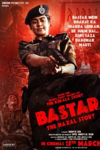 دانلود فیلم هندی Bastar: The Naxal Story 2024399336-354732516