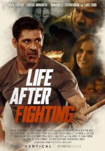 دانلود فیلم Life After Fighting 2024401707-152005180