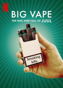 دانلود سریال Big Vape: The Rise and Fall of Juul402078-1958804292