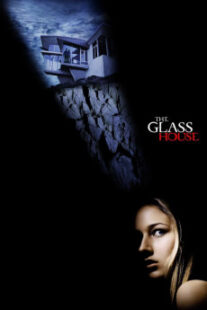 دانلود فیلم The Glass House 2001403222-107646872