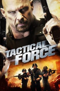 دانلود فیلم Tactical Force 2011405739-1666311988