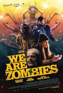 دانلود فیلم We Are Zombies 2023407568-1004092008