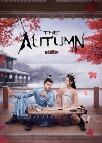 دانلود سریال The Autumn Ballad (Yan yu fu)408695-1285364341