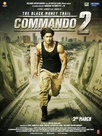 دانلود فیلم هندی Commando 2 2017407159-1069588799