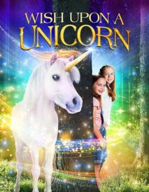 دانلود فیلم Wish Upon a Unicorn 2020407232-1265757020