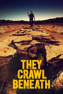 دانلود فیلم They Crawl Beneath 2022406254-378776313