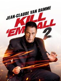 دانلود فیلم Kill Em All 2 2024410556-1507352904