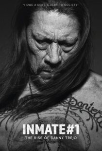 دانلود مستند Inmate #1: The Rise of Danny Trejo 2019408986-794752817