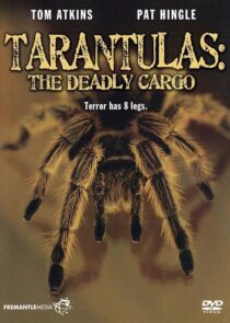 دانلود فیلم Tarantulas: The Deadly Cargo 1977409407-1264755908