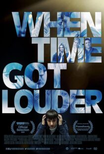 دانلود فیلم When Time Got Louder 2022410323-1715867638