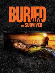 دانلود فیلم Buried Alive and Survived 2024411412-1971568785