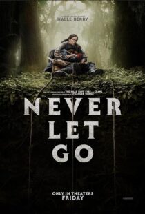 دانلود فیلم Never Let Go 2024411630-1085970124