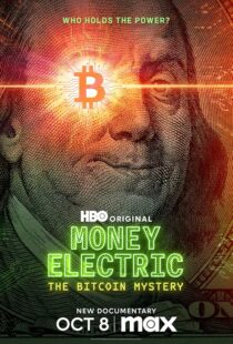 دانلود مستند Money Electric: The Bitcoin Mystery 2024411592-1448056335