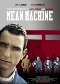 دانلود فیلم Mean Machine 2001413928-785954814