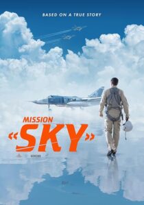 دانلود فیلم Mission: Sky 2021417603-533626862