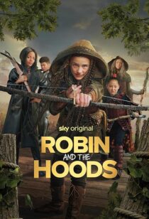 دانلود فیلم Robin and the Hoods 2024417767-1016775018