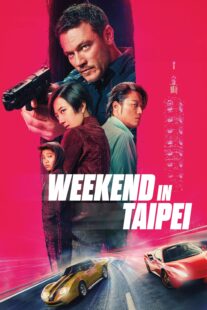 دانلود فیلم Weekend in Taipei 2024416502-792995979