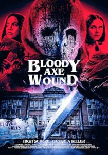 دانلود فیلم Bloody Axe Wound 2024422171-1790576135