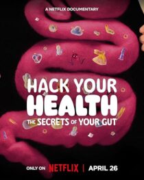 دانلود مستند Hack Your Health: The Secrets of Your Gut 2024420431-932536612