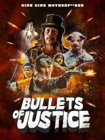 دانلود فیلم Bullets of Justice 2019419301-375852227