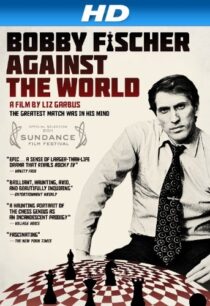 دانلود مستند Bobby Fischer Against the World 2011425049-1621501477