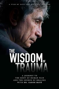 دانلود فیلم The Wisdom of Trauma 2021426038-1332752208